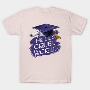 Hello Cruel World T-Shirt